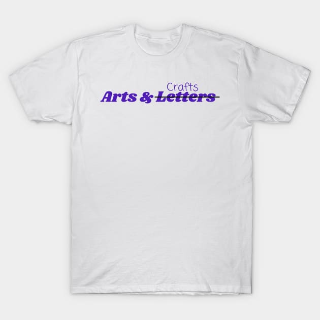 Arts & Crafts (letters) T-Shirt by vickykuprewicz